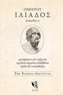 Dolphin Editions: Homer, Iliad 1 - Paideia Institute