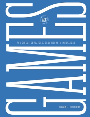 GAMES for Circus Educators, Organizers & Innovators - Lucy Little