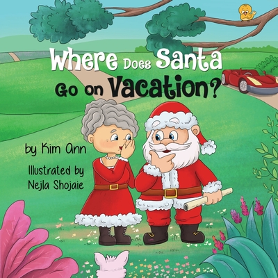 Where Does Santa Go on Vacation? - Kim Ann