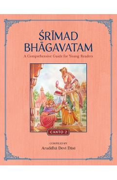 Coperta cărții 'Srimad Bhagavatam: A Comprehensive Guide for Young Readers: Canto 2 - Aruddha Devi Dasi'