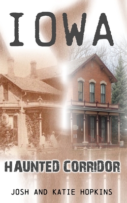 Iowa Haunted Corridor - Josh Hopkins