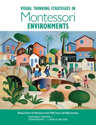 Visual Thinking Strategies in Montessori Environments - Philip Yenawine