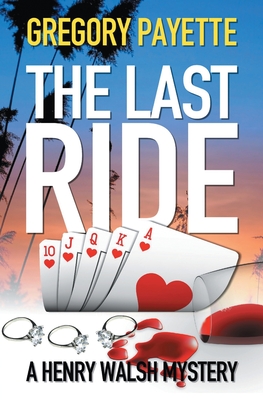 The Last Ride - Gregory Payette