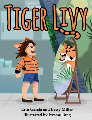 Tiger Livy - Erin Garcia