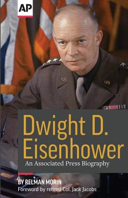Dwight D. Eisenhower: An Associated Press Biography - Jack Jacobs Ret