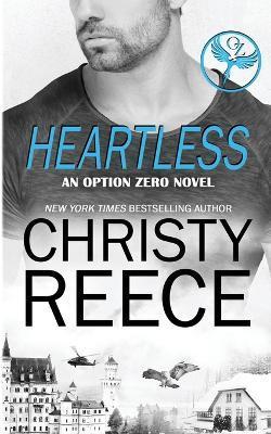 Heartless, An Option Zero Novel: An Option Zero Novel - Christy Reece