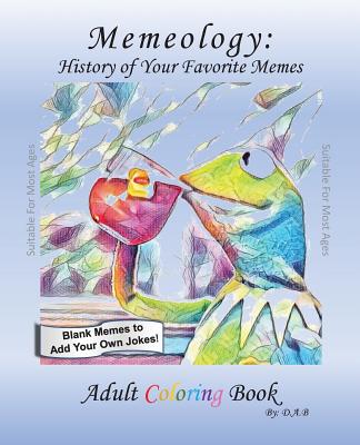 Memeology- Meme History: Adult Coloring Book - Devonte 'alex' Blunt