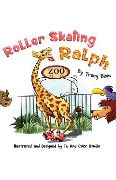 Poza produsului Roller Skating Ralph - Tracy Blom