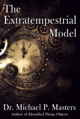 The Extratempestrial Model - Michael P. Masters
