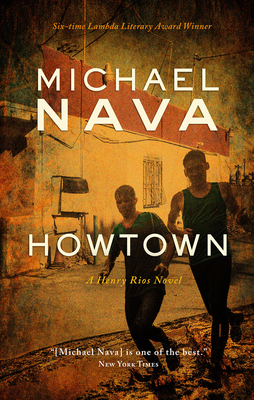 Howtown: A Henry Rios Novel - Michael Nava