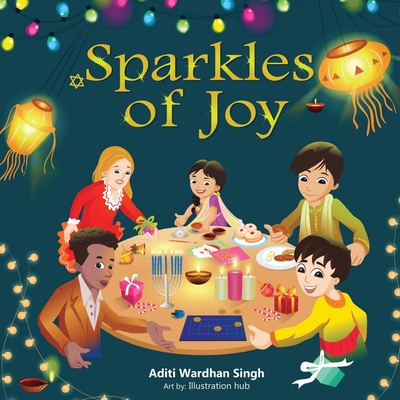 Sparkles of Joy: A Children's Book that Celebrates Diversity and Inclusion - Aditi Wardhan Singh