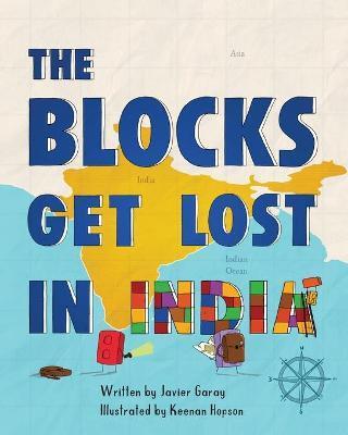 The Blocks Get Lost in India - Javier Garay