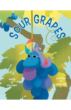 Poza produsului Sour Grapes - Bob Joseph