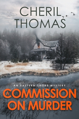A Commission on Murder: An Eastern Shore Mystery - Cheril S. Thomas