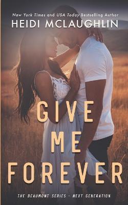 Give Me Forever - Heidi Mclaughlin