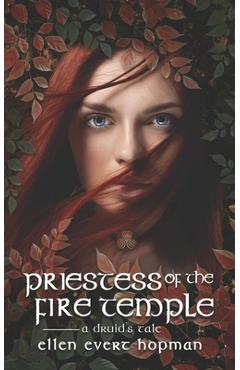 Priestess of the Fire Temple: A Druid's Tale