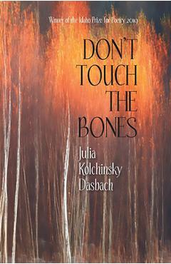 Coperta cărții 'Don't Touch the Bones - Julia Kolchinsky Dasbach'