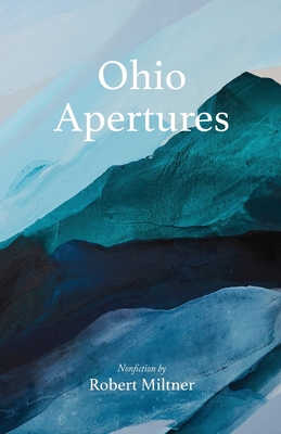 Ohio Apertures - Robert Miltner