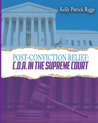 Post-Conviction Relief C. O. A. in the Supreme Court - Freebird Publishers