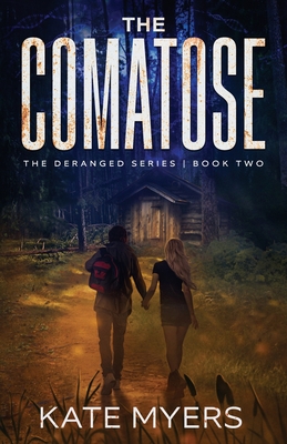 The Comatose: A Young Adult Dystopian Romance - Book Two - Kate Myers