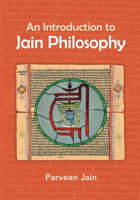 An Introduction to Jain Philosophy - Parveen Jain