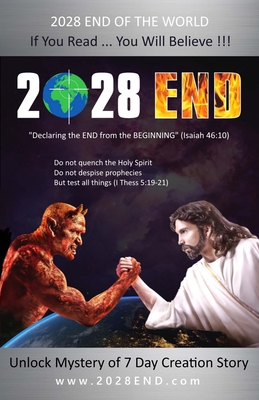 2028 End: Declaring the End from the Beginning - Gabriel Ansley Erb