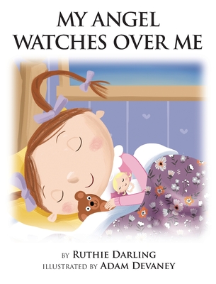My Angel Watches Over Me - Ruthie Darling