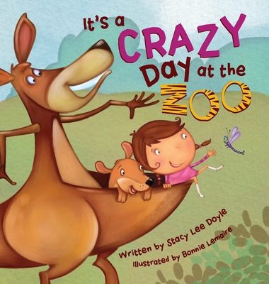 It's a Crazy Day at the Zoo - Stacy Lee Doyle