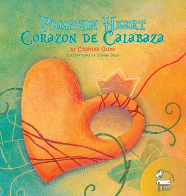 Coperta cărții 'Pumpkin Heart: Corazon de Calabaza - Cristina Oliva'