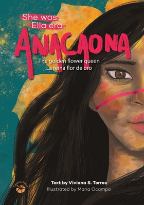 Anacaona: The Golden Flower Queen - Viviana S. Torres