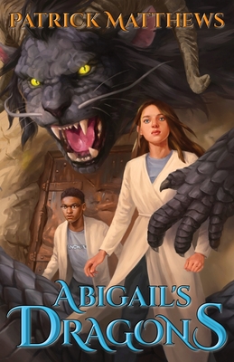 Abigail's Dragons - Patrick Matthews