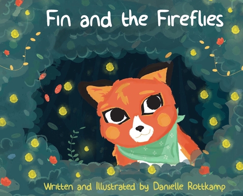 Fin and the Fireflies - Danielle Kathleen Rottkamp
