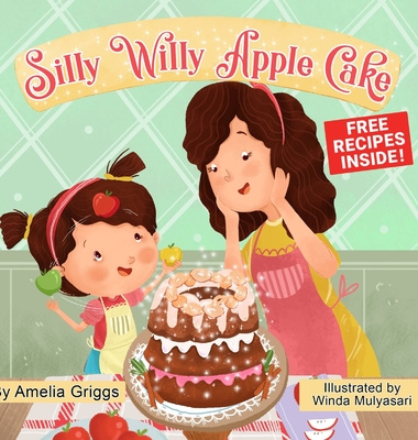 Silly Willy Apple Cake - Amelia Griggs