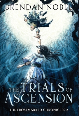 The Trials of Ascension - Brendan Noble
