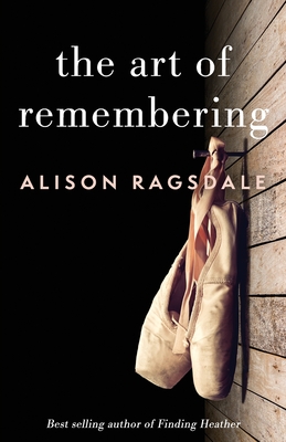 The Art of Remembering - Alison Ragsdale