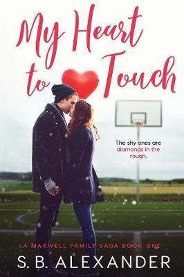 My Heart to Touch - S. B. Alexander