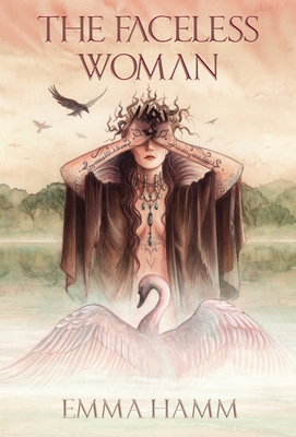 The Faceless Woman - Emma Hamm
