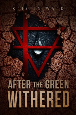 After the Green Withered - Kristin Ward