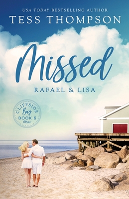 Missed: Rafael and Lisa - Tess Thompson
