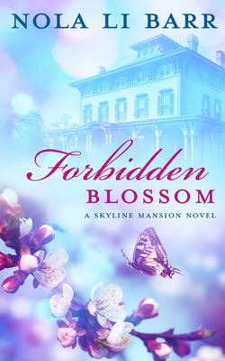 Forbidden Blossom - Nola Li Barr