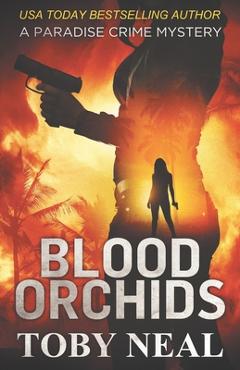 Poza produsului Blood Orchids - Toby Neal