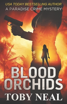 Blood Orchids - Toby Neal