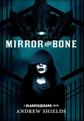 Mirror and Bone - Andrew Shields