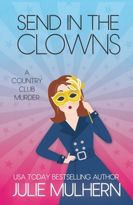 Send in the Clowns - Julie Mulhern