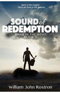 Coperta cărții 'Sound of Redemption: Band in the Wind - Book 2 - William John Rostron'