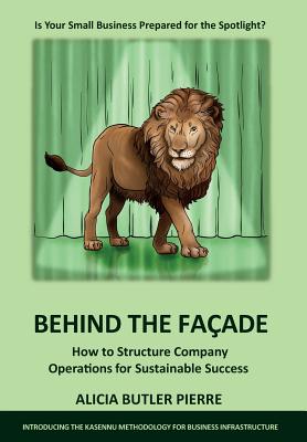 Behind the Facade: How to Structure Company Operations for Sustainable Success - Alicia Butler Pierre