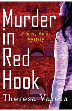 Coperta cărții 'Murder in Red Hook: A Daisy Muñiz Mystery - Theresa Varela'