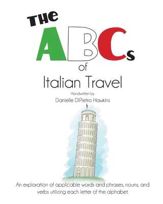The ABCs of Italian Travel - Danielle Dipietro Hawkins