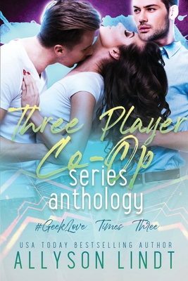 Three Player Co-Op Series Anthology - Allyson Lindt