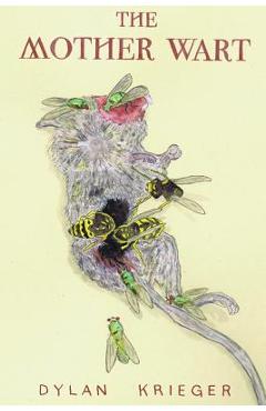 Poza produsului The Mother Wart - Dylan Krieger